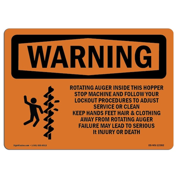 Safety Sign, OSHA WARNING, 18" Height, Rotating Auger Inside This Hopper With Symbol, Landscape